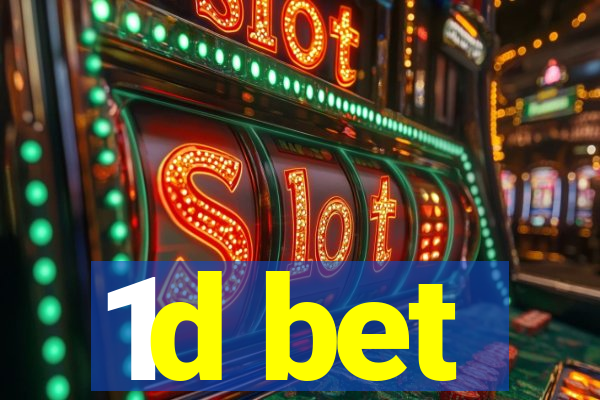 1d bet